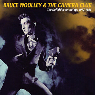 Bruce Woolley & the Camera Club- Definitive Anthology 1978-1981