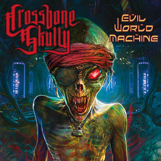 the album cover for Crossbone Skully - Evil World Machine (D2c) [Colored Vinyl] (Ofgv)