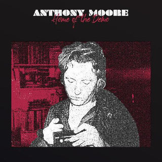 Anthony Moore- Home Of The Demo