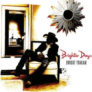 Dwight Yoakam- Brighter Days