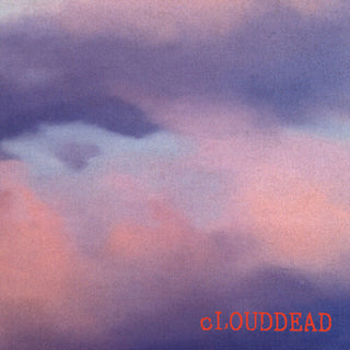 cLOUDDEAD- Clouddead (PREORDER)