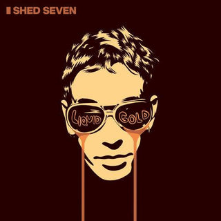 Shed Seven- Liquid Gold (PREORDER)