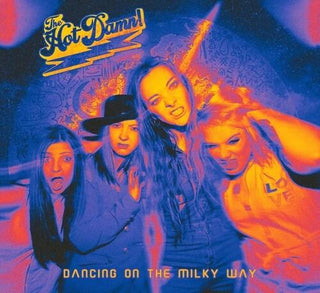 Hot Damn- Dancing On The Milky Way