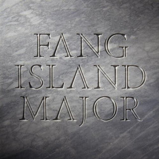 Fang Island- Major