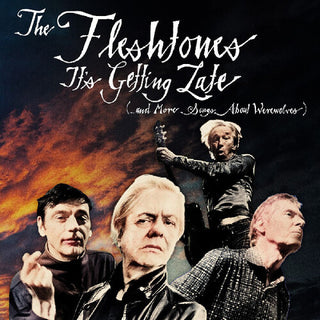 The Fleshtones- It's Getting Late (...and More Songs About Werewolves)