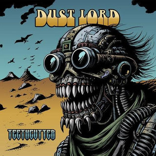 Dust Lord- Teethcutter (Vinyl)