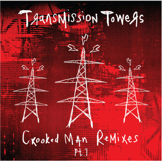 Transmission Towers- Crooked Man Remixes Pt. 1