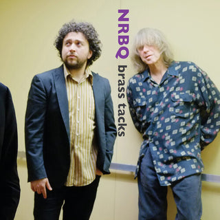 NRBQ- Brass Tacks (10th Anniversary Edition) (PREORDER)