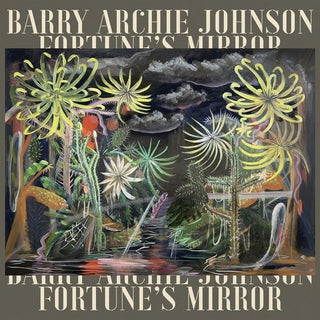 Barry Archie Johnson- Fortune's Mirror (PREORDER)