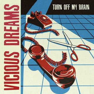 Vicious Dreams- Turn Off My Brain