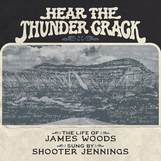 the album cover for James Woods  / Shooter Jennings - Hear The Thunder Crack