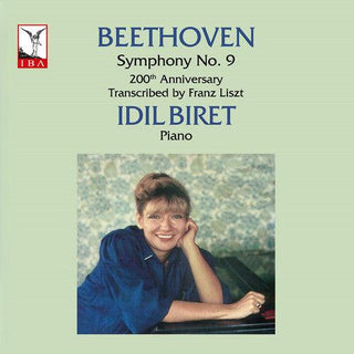 Idil Biret- Beethoven: Symphony No. 9 (200th Anniversary, transcribed by Liszt)