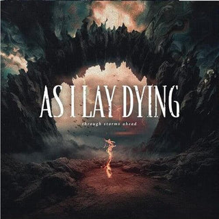 As I Lay Dying- Through Storms Ahead