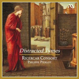 Ricercar Consort- Distracted Tymes (PREORDER)