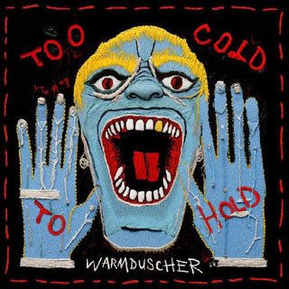 Warmduscher- Too Cold To Hold (CD)