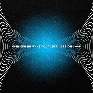 the album cover for Cosmic Gate - Wake Your Mind Sessions 005