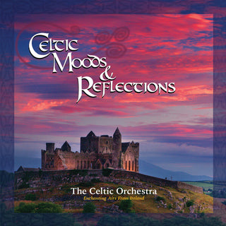 the album cover for Celtic Orchestra - Celtic Moods & Reflections