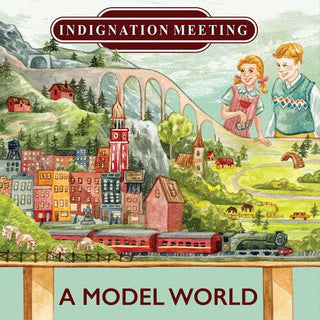 Indignation Meeting- A Model World