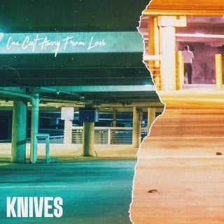 Knives Fl- One Cut Away From Love