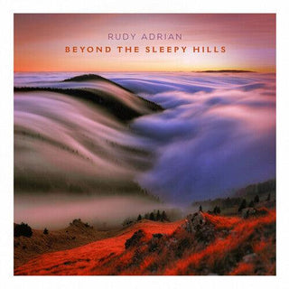 Rudy Adrian- Beyond The Sleepy Hills (PREORDER)