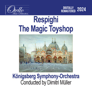 the album cover for Konigsberg Symphony Orchestra - Respighi - The Magic Toyshop