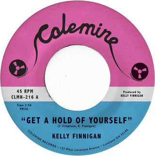 Kelly Finnigan- Get a Hold of Yourself / It Hurts Me So Much