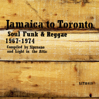 Various Artists- Jamaica to Toronto: Soul, Funk & Reggae 1967-1974 (Various Artists)