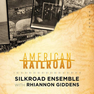 Silkroad Ensemble w/ Rhiannon Giddens- American Railroad