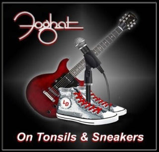 Foghat- On Tonsils And Sneakers (PREORDER)