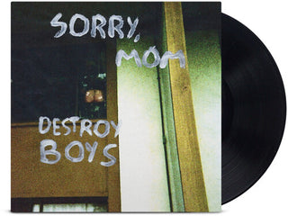 Destroy Boys- Sorry, Mom (PREORDER)