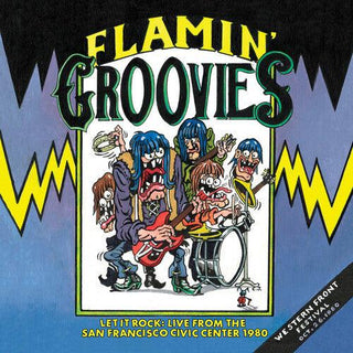 Flamin' Groovies- Let It Rock: Live From The San Francisco Civic Center 1980