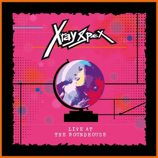 X-Ray Spex- Live At The Roundhouse (PREORDER)