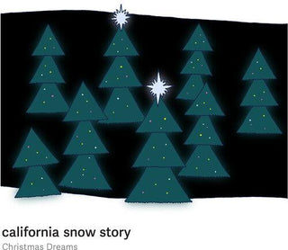 California Snow Story- Christmas Dreams (PREORDER)