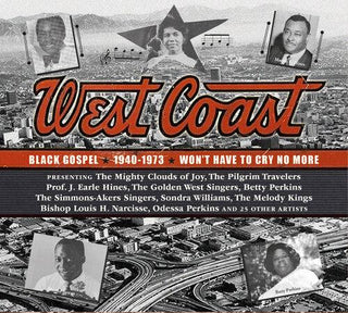 Various Artists- West Coast Black Gospel 1940-1973 - Won't Have to Cry No More (Various Artists)