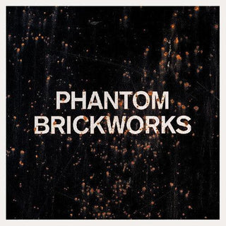 Bibio- Phantom Brickworks (PREORDER)