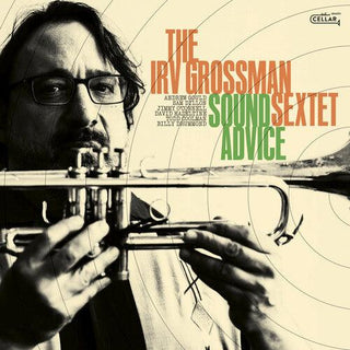 Irv Sextet Grossman- Sound Advice (PREORDER)