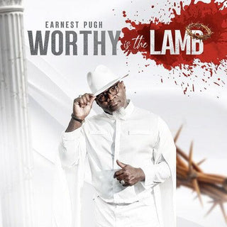 Earnest Pugh- Worthy Is the Lamb