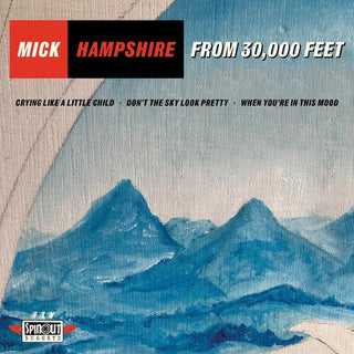 Mick Hampshire- From 30,000 Feet (PREORDER)