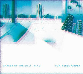 Scattered Order- Career Of The Silly Thing