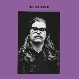 Shotgun Sawyer- Shotgun Sawyer (PREORDER)