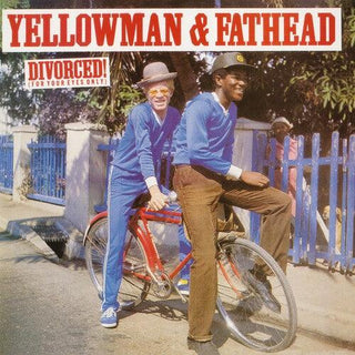 Yellowman & Fathead- Divorced (for Your Eyes Only) (PREORDER)