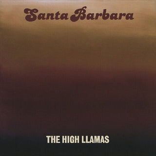 The High Llamas- Santa Barbara