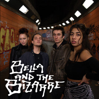 Bella & the Bizarre- Bella & The Bizarre