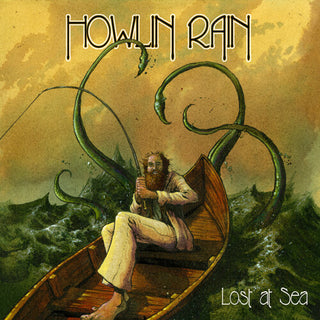 Howlin Rain- Lost at Sea: Rarities, Outtakes and Other Tales from the Deep