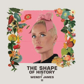 Wendy James- Shape Of History (PREORDER)