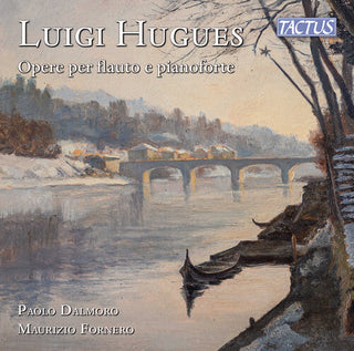 Luigi Hughes- Hughes: Opere per flauto e pianoforte
