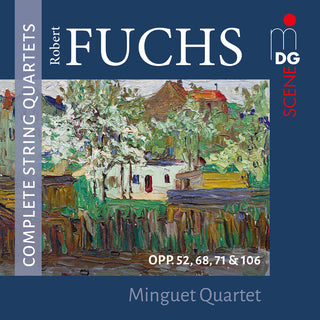 the album cover for Fuchs / Minguet Quartet - Robert Fuchs: Complete String Quartets