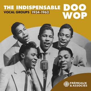 Various Artists- The Indispensable Doo Wop Vocal Groups, 1934-1962 (PREORDER)