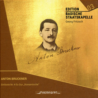 Anton Bruckner- Bruckner: Symphony No. 4 in E flat Major "Romantic" (PREORDER)