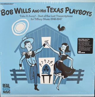 the album cover for Bob Wills  & His Texas Playboys - Take It Away: Best Of The Lost Transcriptions For